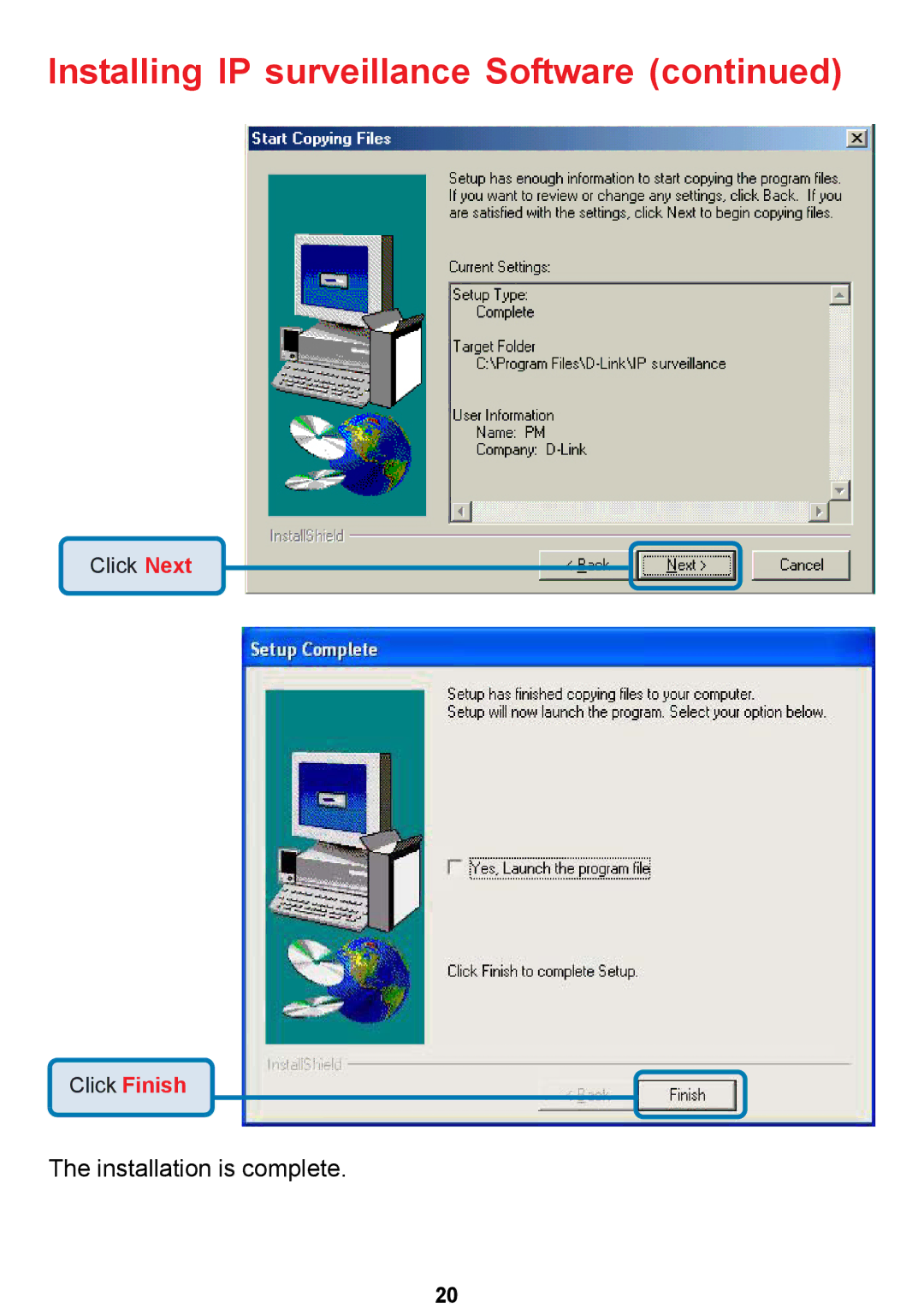 D-Link DCS-5300 manual Installation is complete 