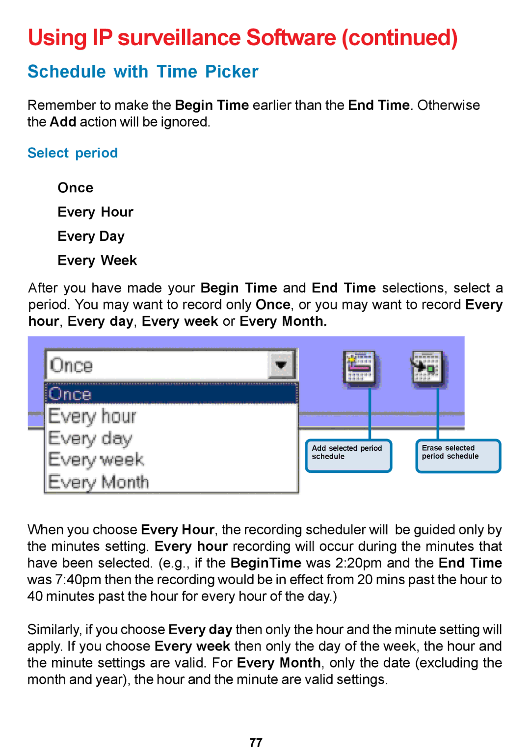 D-Link DCS-5300 manual Schedule with Time Picker, Select period, Once Every Hour Every Day Every Week 