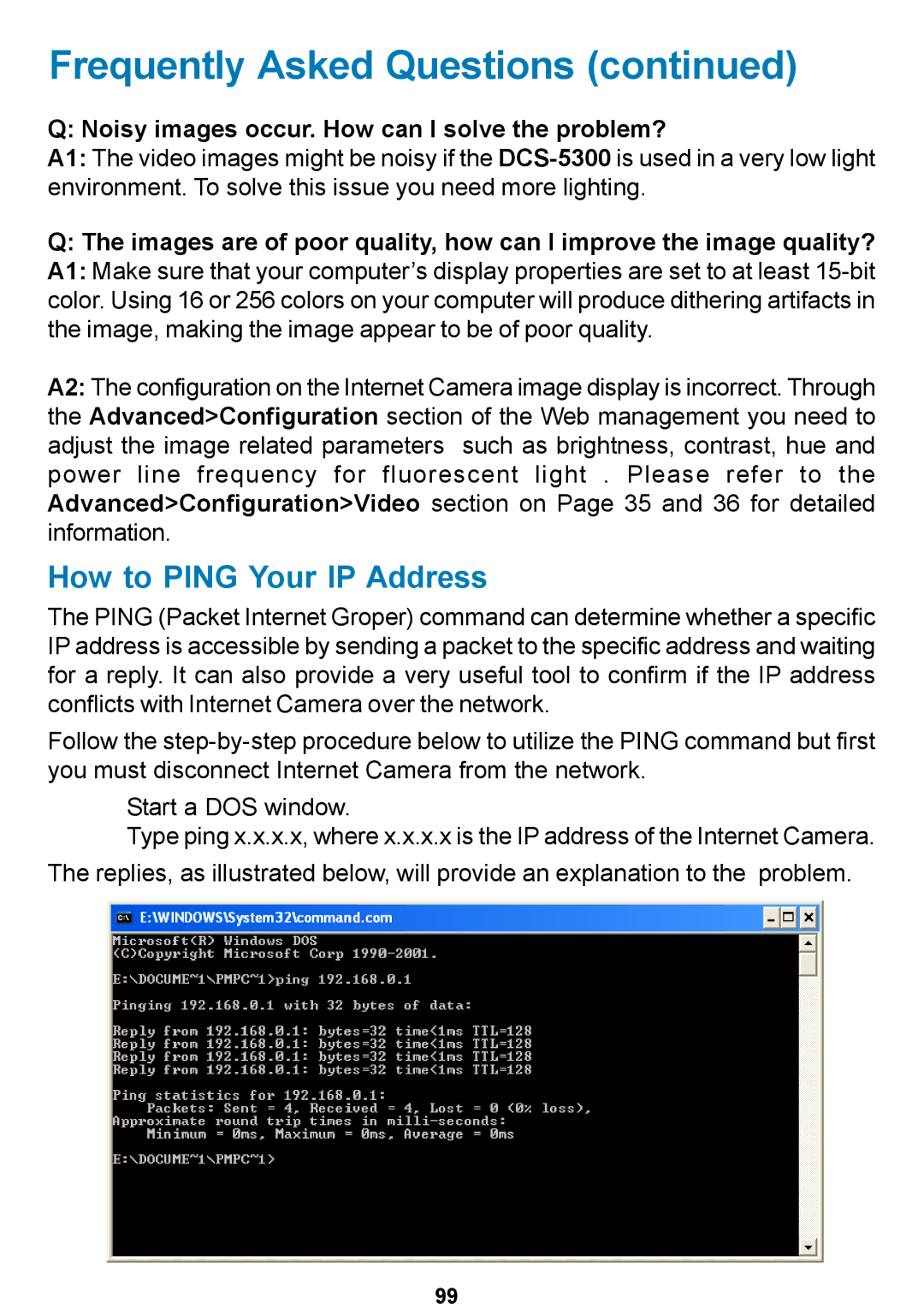 D-Link DCS-5300 manual How to Ping Your IP Address, Noisy images occur. How can I solve the problem? 