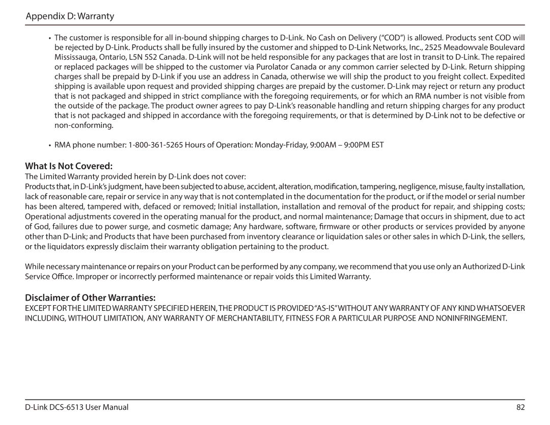 D-Link DCS-6513 user manual What Is Not Covered 