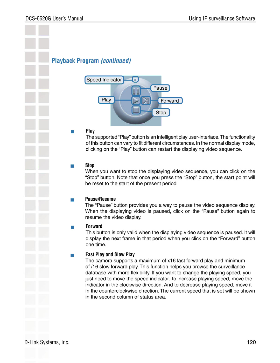 D-Link DCS-6620G manual  Play,  Stop,  Pause/Resume,  Forward,  Fast Play and Slow Play 