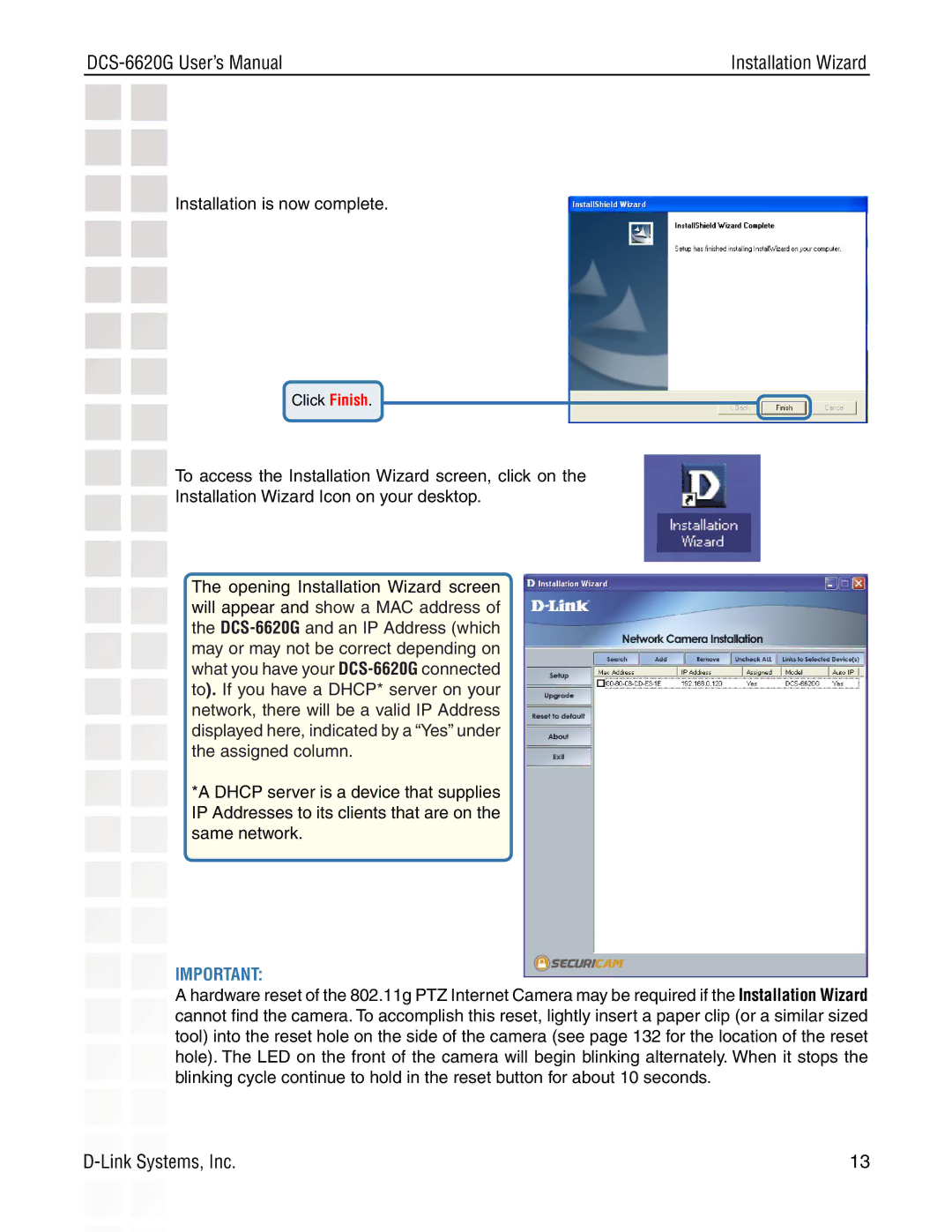 D-Link DCS-6620G manual Installation is now complete 