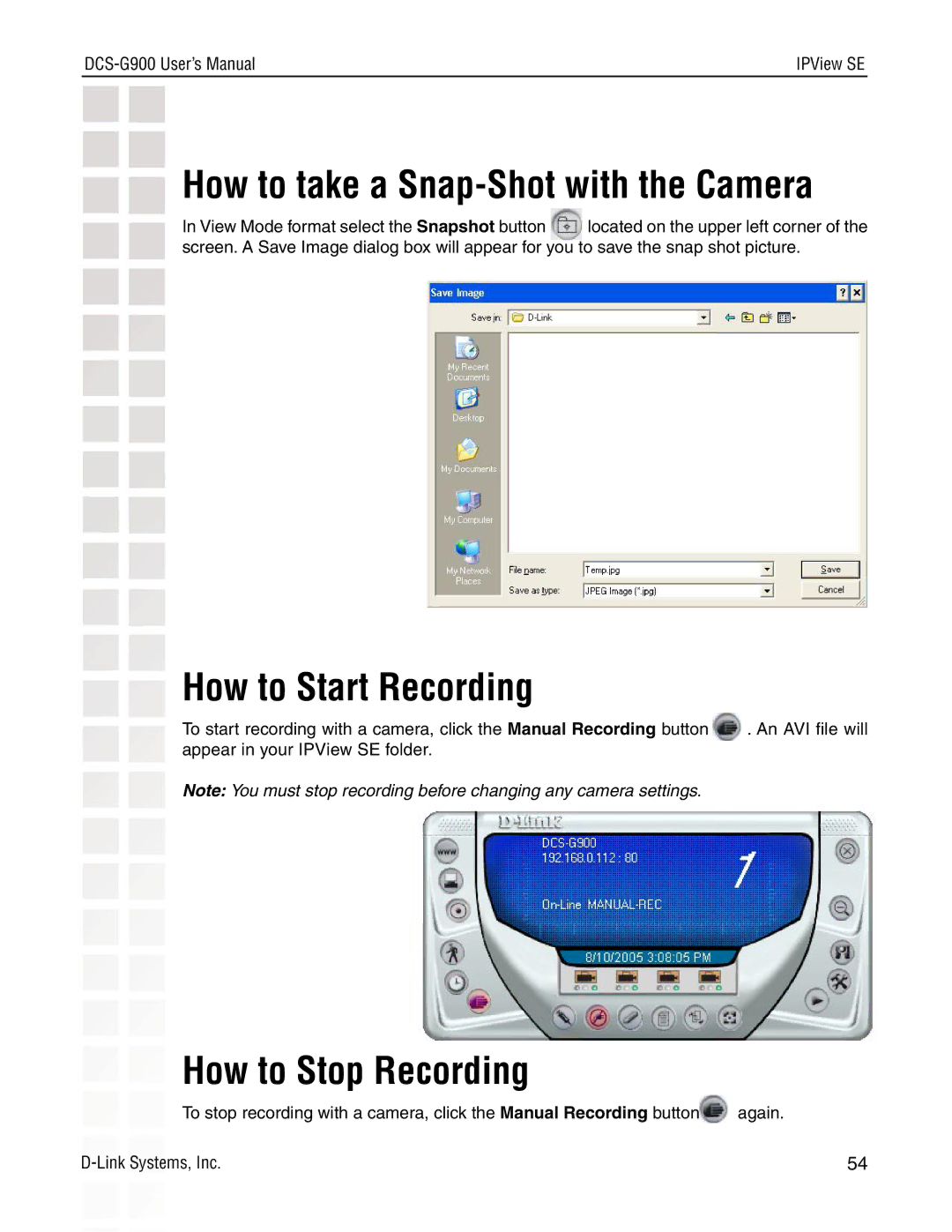 D-Link DCS-G900 manual How to take a Snap-Shot with the Camera, How to Start Recording, How to Stop Recording 