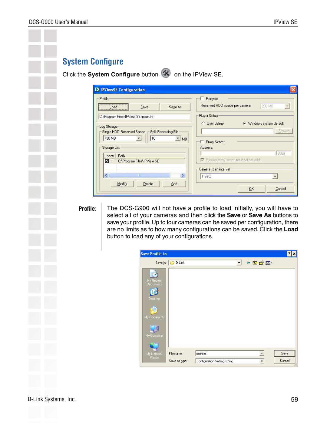 D-Link DCS-G900 manual System Conﬁgure, Proﬁle 