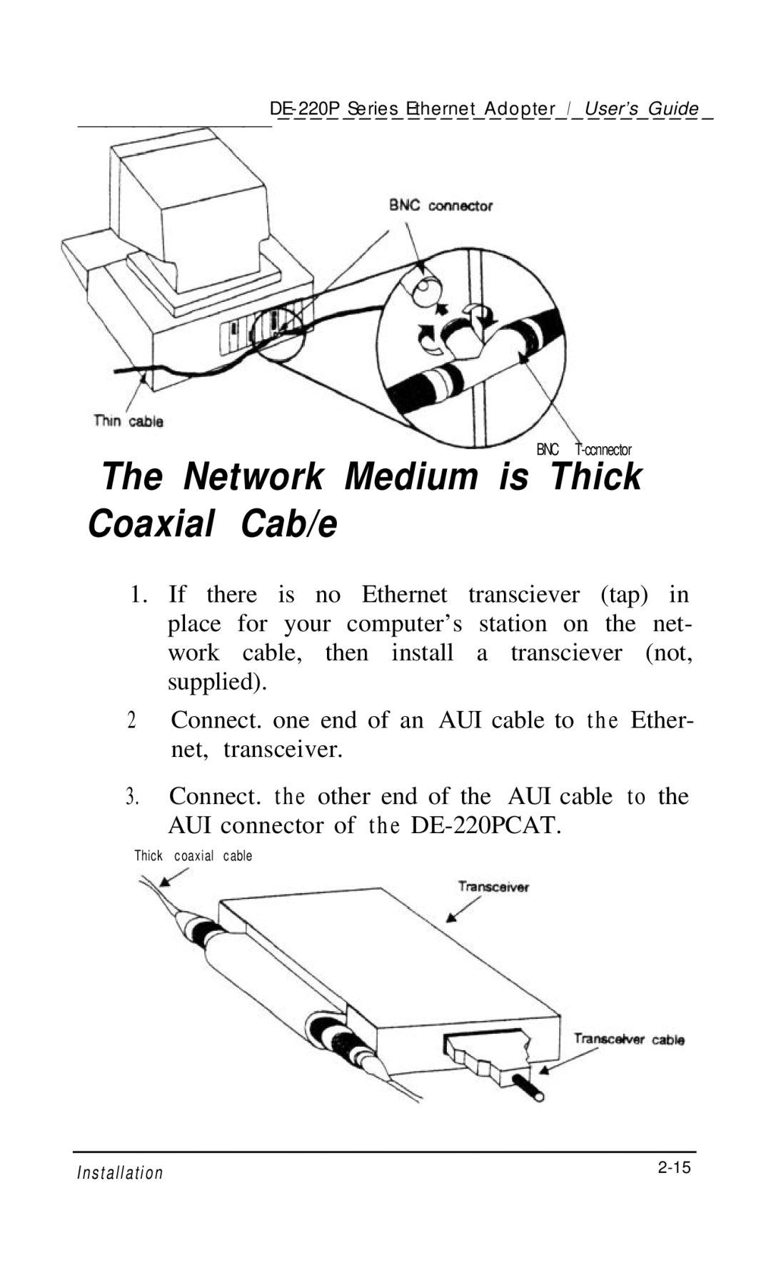 D-Link DE-220P manual Network Medium is Thick Coaxial Cab/e 