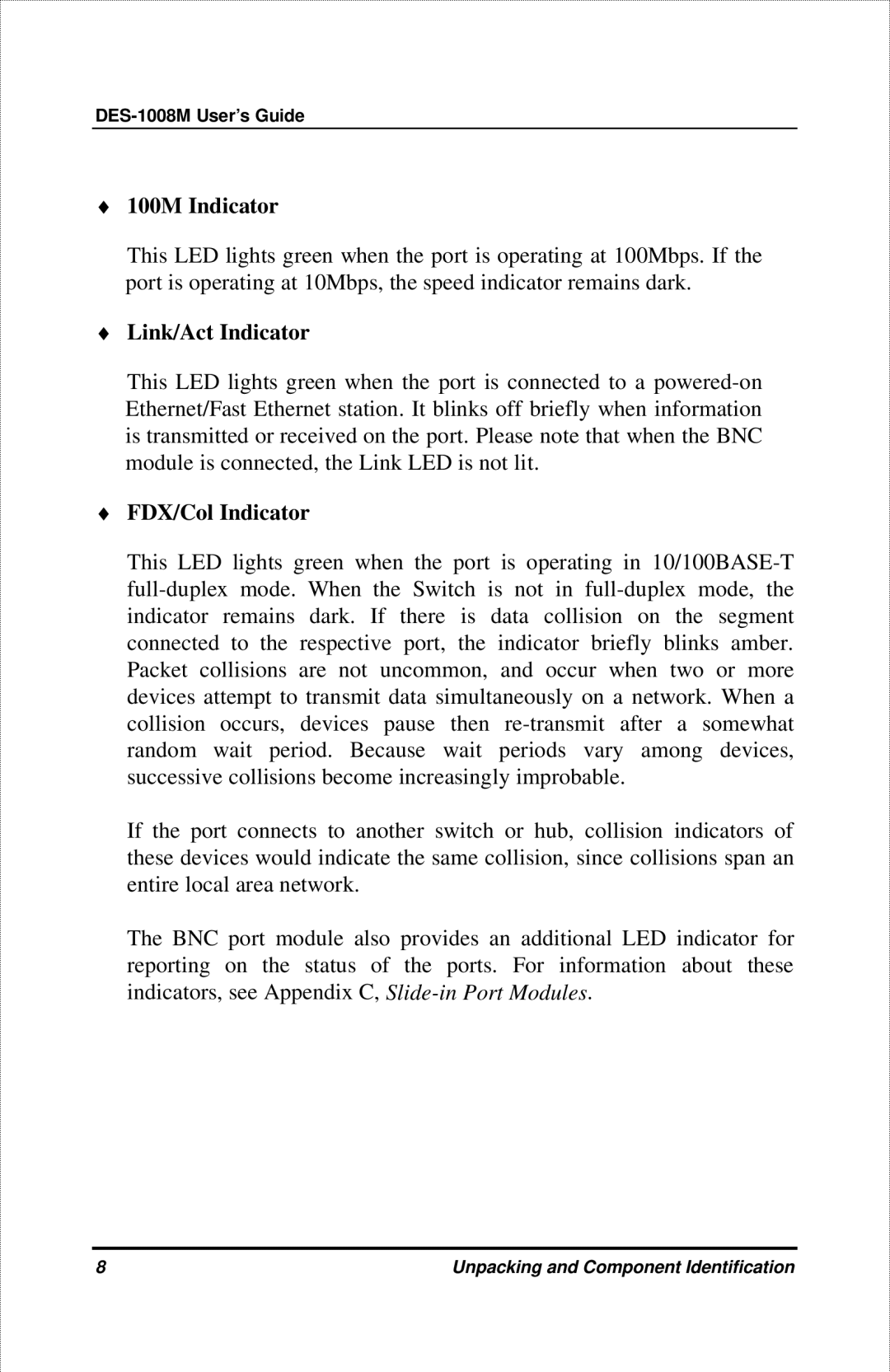 D-Link DES-1008M manual 100M Indicator, Link/Act Indicator, FDX/Col Indicator 