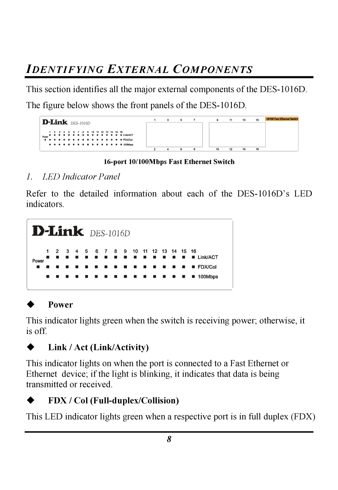 D-Link DES-1016D Identifying External Components, ‹ Power, ‹ Link / Act Link/Activity, ‹ FDX / Col Full-duplex/Collision 