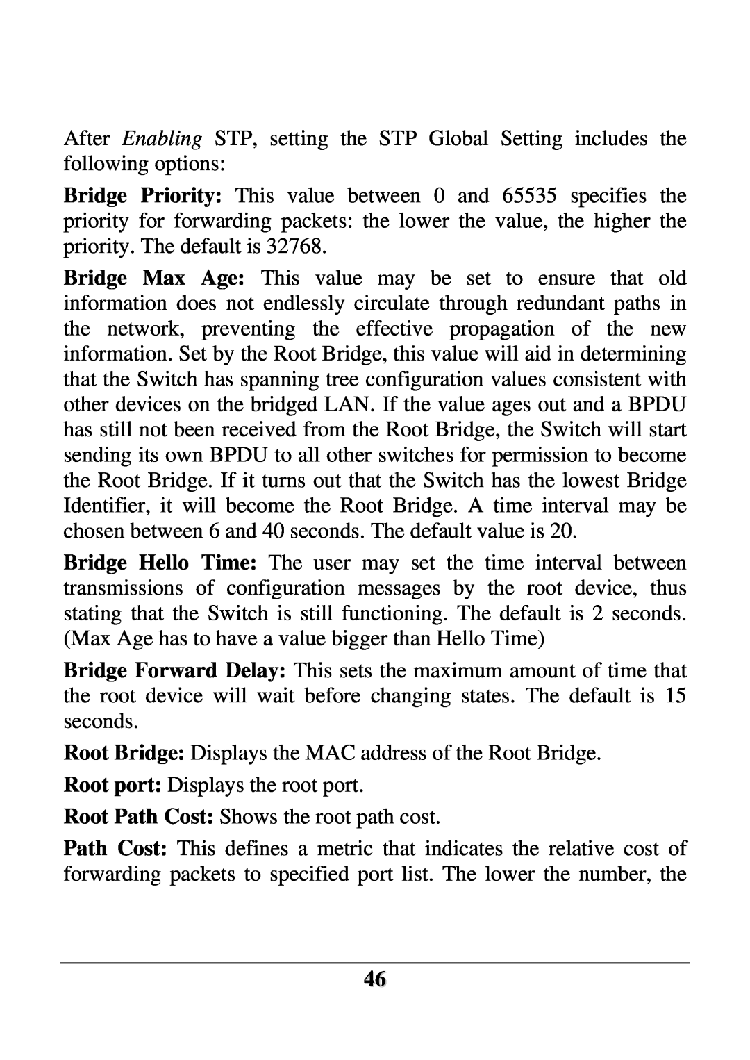 D-Link DES-1228 user manual Bridge Priority This value between 0 and 65535 specifies the, Root port Displays the root port 
