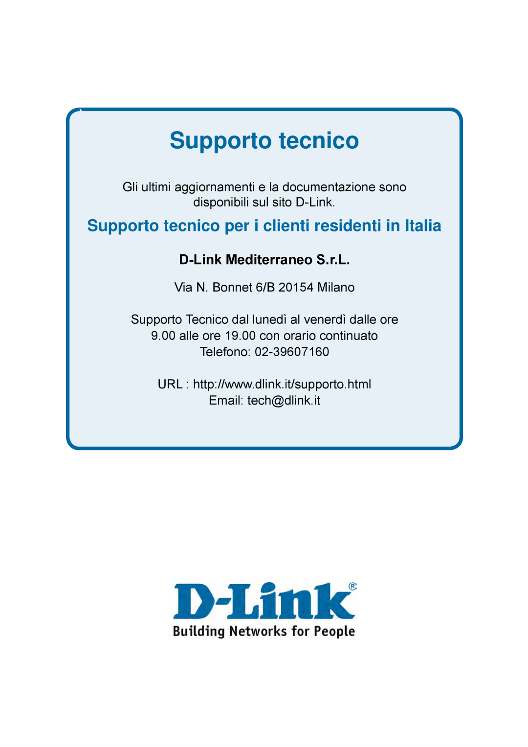 D-Link DES-1228P Supporto tecnico per i clienti residenti in Italia, D-Link Mediterraneo S.r.L, Email tech@dlink.it 