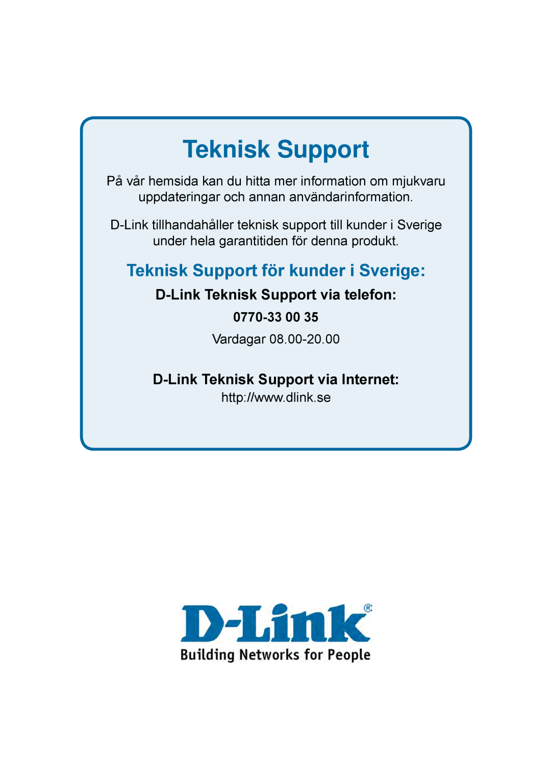 D-Link DES-1228P user manual Teknisk Support för kunder i Sverige, D-Link Teknisk Support via telefon, 0770-33 00, Vardagar 