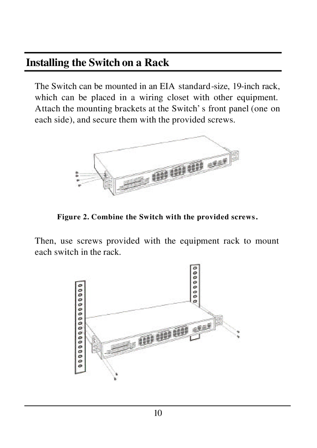 D-Link DES-1526 manual Installing the Switch on a Rack, Combine the Switch with the provided screws 