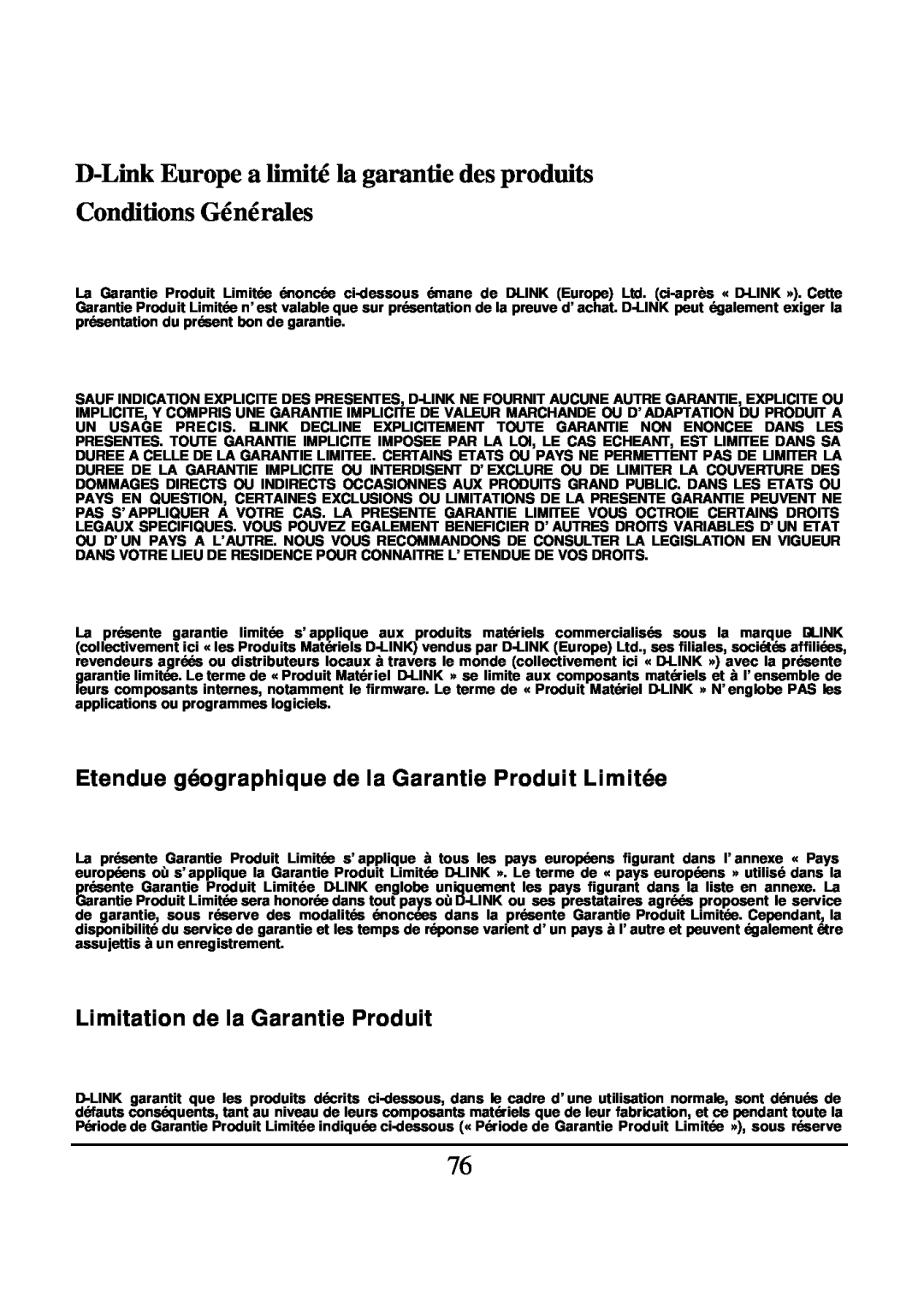 D-Link DES-1526 D-LinkEurope a limité la garantie des produits, Conditions Générales, Limitation de la Garantie Produit 