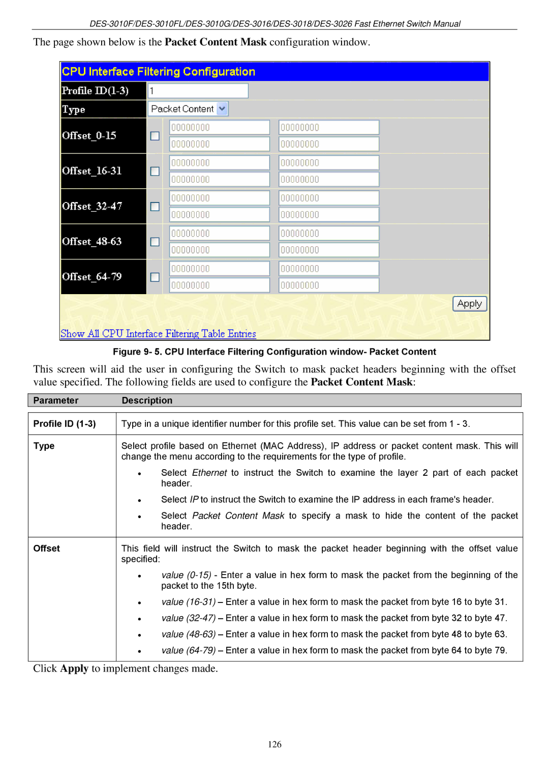 D-Link DES-3018 Shown below is the Packet Content Mask configuration window, Parameter Description Profile ID Type Offset 