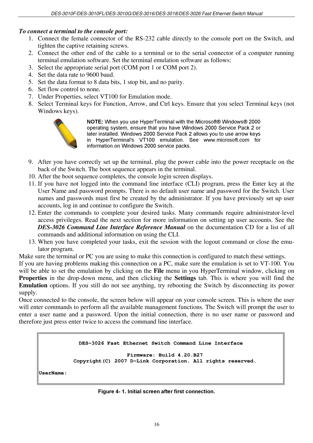 D-Link DES-3018 manual To connect a terminal to the console port 