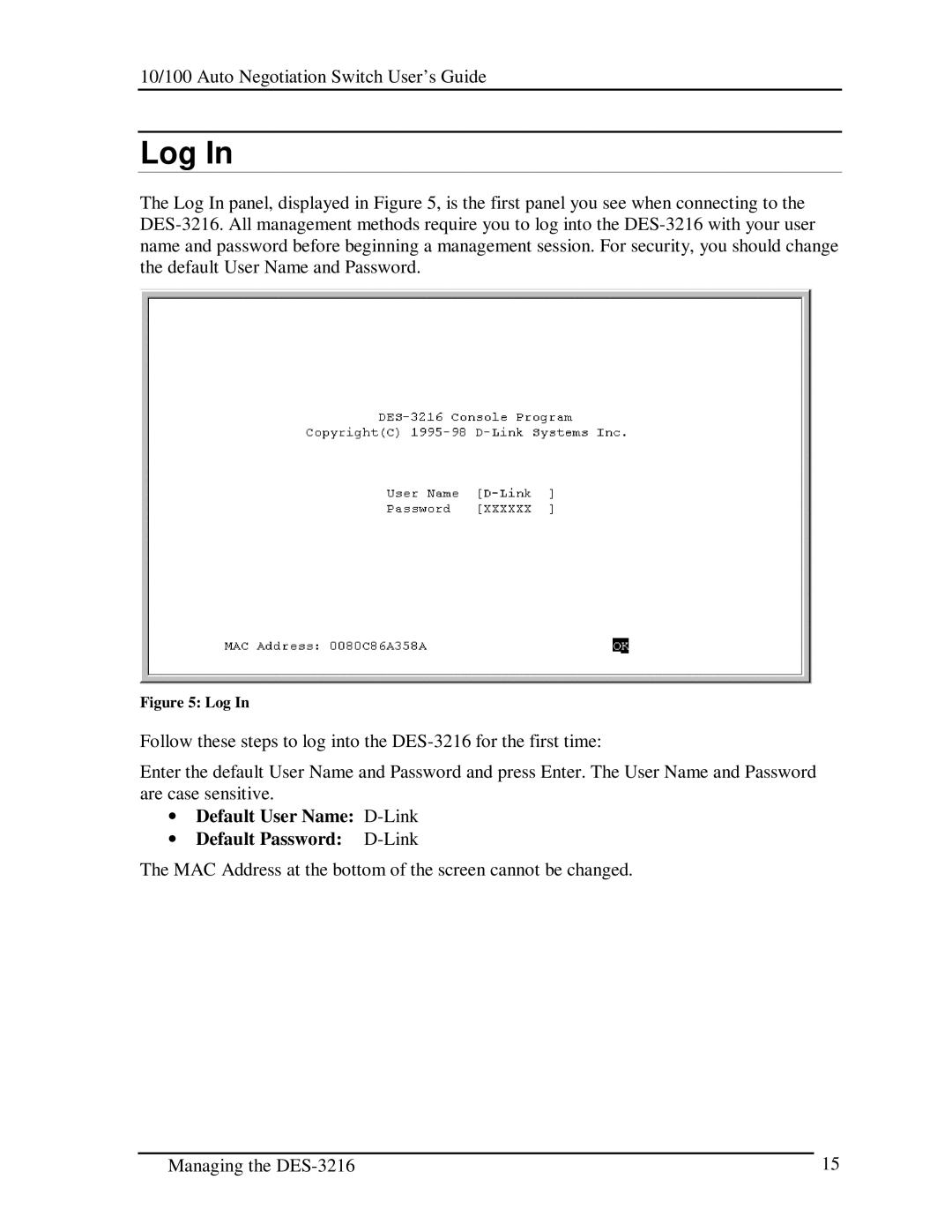 D-Link DES-3216 manual Log, ∙ Default User Name D-Link ∙ Default Password D-Link 