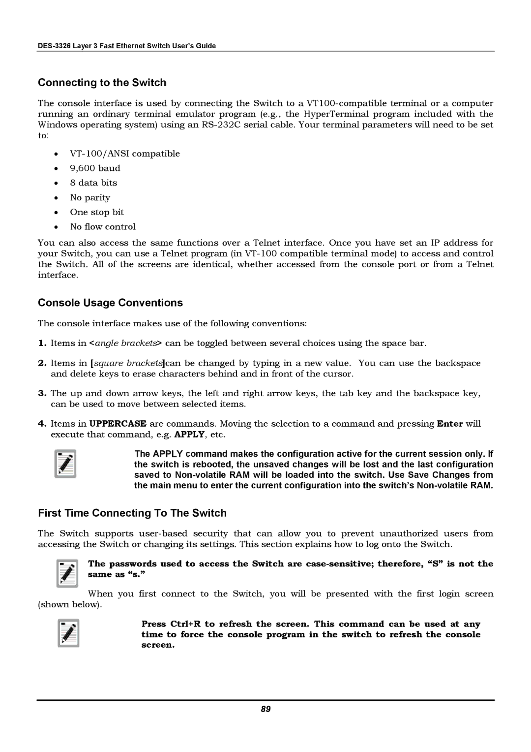 D-Link DES-3326 manual Connecting to the Switch, Console Usage Conventions, First Time Connecting To The Switch 