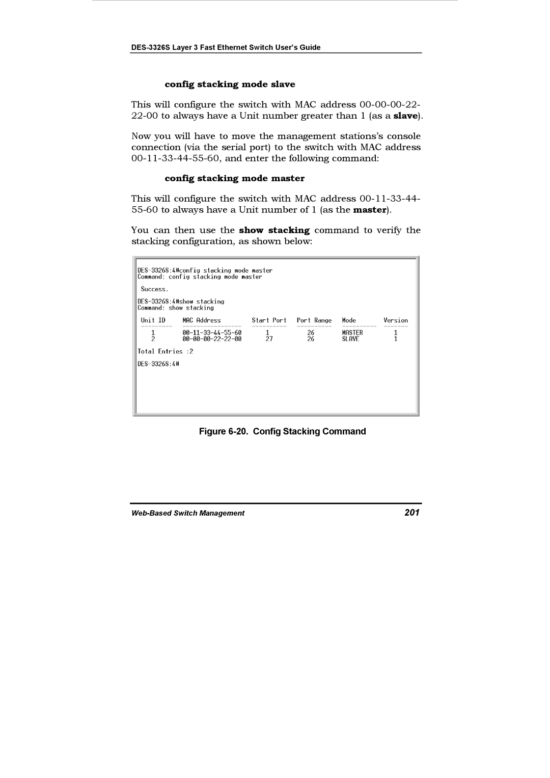 D-Link DES-3326S manual Config stacking mode slave, Config stacking mode master, 201 