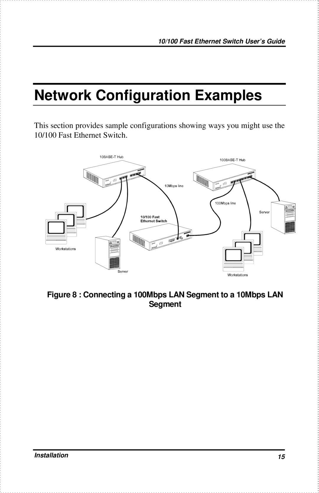 D-Link DES-802 manual Network Configuration Examples, Connecting a 100Mbps LAN Segment to a 10Mbps LAN 