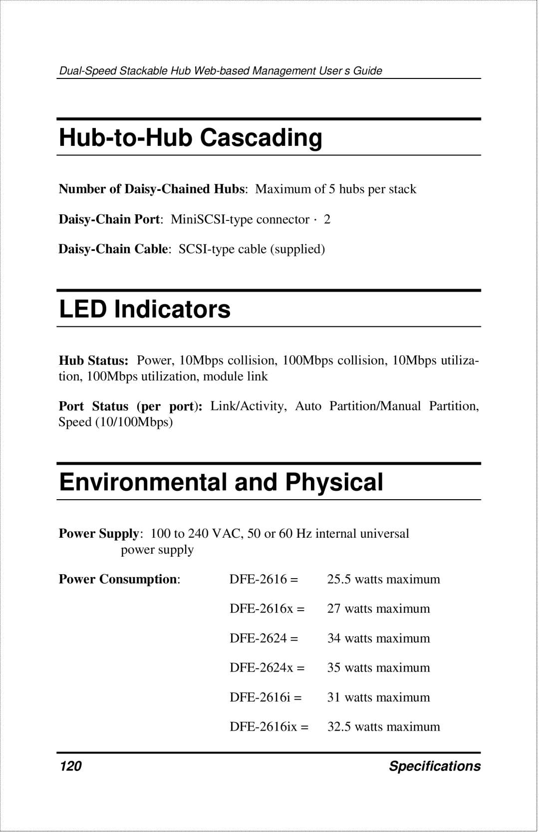 D-Link DFE-2600 manual Hub-to-Hub Cascading, LED Indicators, Environmental and Physical, Power Consumption, Specifications 