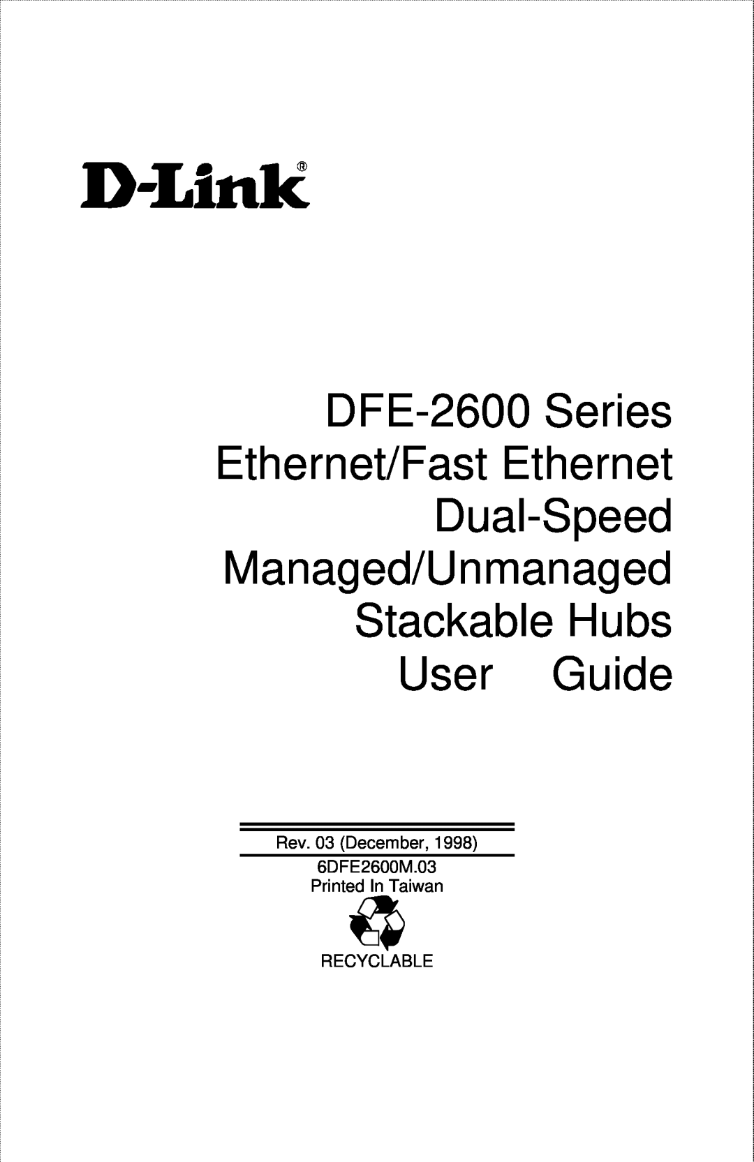D-Link manual DFE-2600 Series Ethernet/Fast Ethernet Dual-Speed Managed/Unmanaged, Stackable Hubs User Guide 