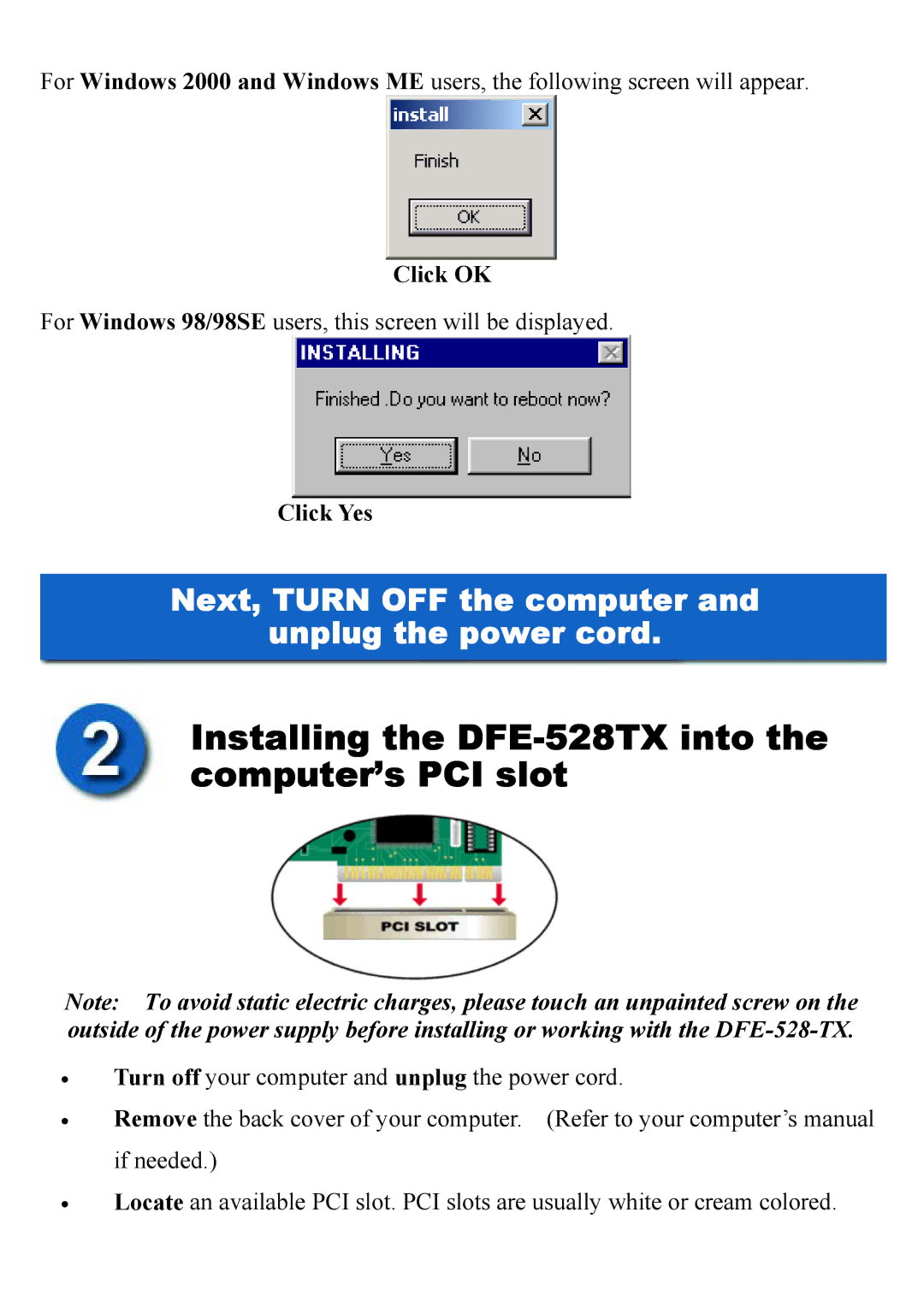 D-Link manual Installing the DFE-528TX into the computer’s PCI slot 