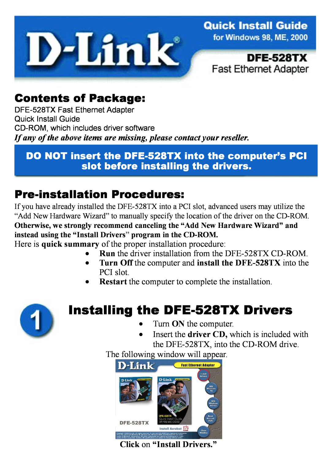 D-Link manual Installing the DFE-528TX Drivers, If any of the above items are missing, please contact your reseller 