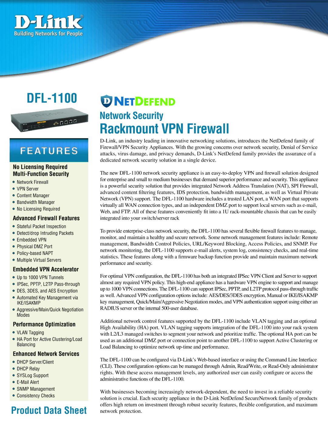 D-Link DFL-1100 manual No Licensing Required Multi-Function Security, Advanced Firewall Features, Embedded VPN Accelerator 