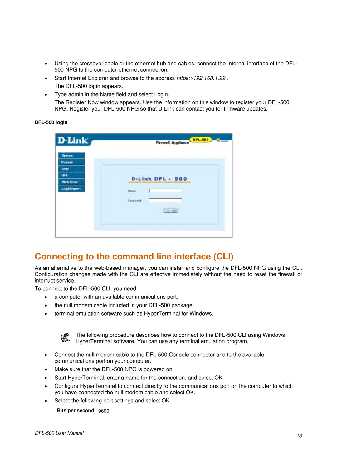 D-Link user manual Connecting to the command line interface CLI, DFL-500 login, Bits per second 