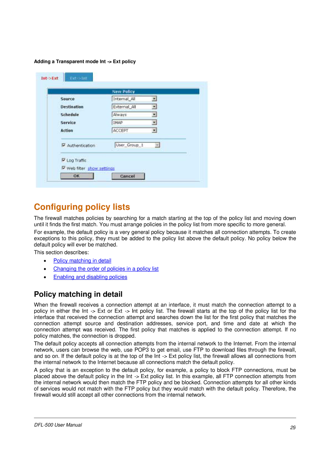 D-Link DFL-500 user manual Configuring policy lists, Policy matching in detail, Adding a Transparent mode Int -Ext policy 