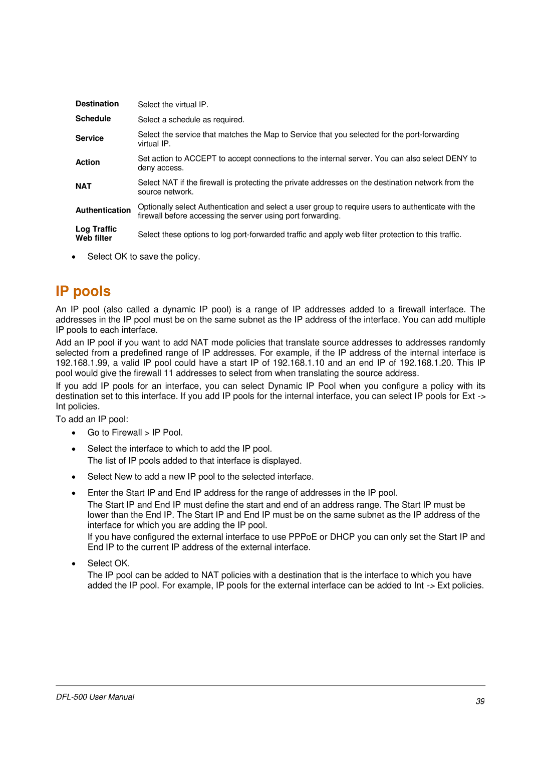 D-Link DFL-500 user manual IP pools, Destination Schedule Service Action, Authentication Log Traffic Web filter 