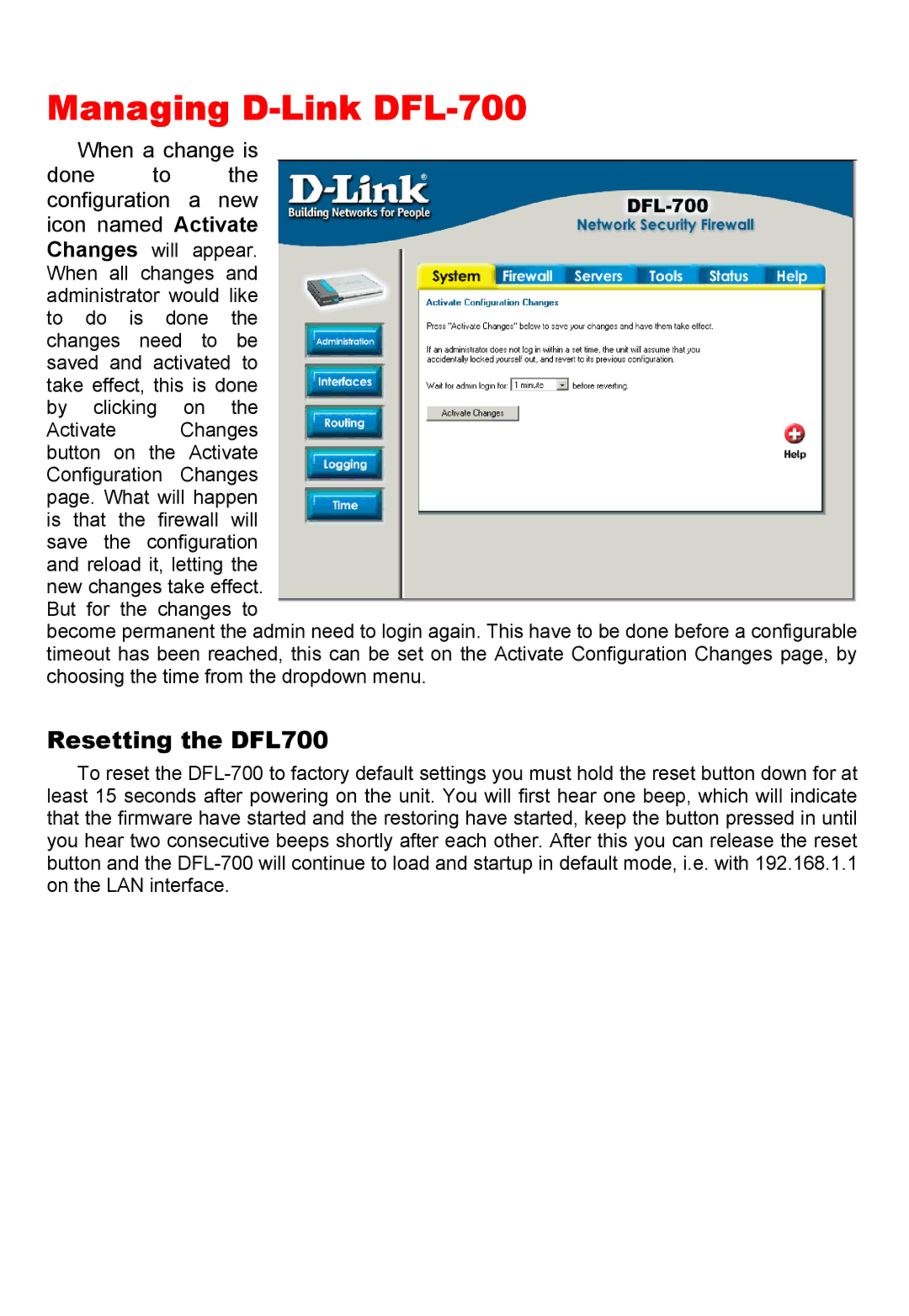 D-Link manual Managing D-Link DFL-700, Resetting the DFL700 