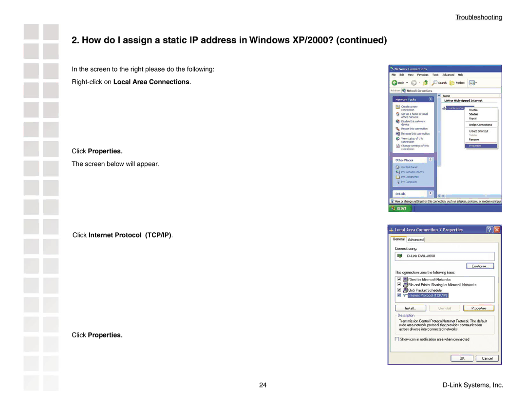 D-Link DGL-3420 Right-click on Local Area Connections Click Properties, Click Internet Protocol TCP/IP Click Properties 