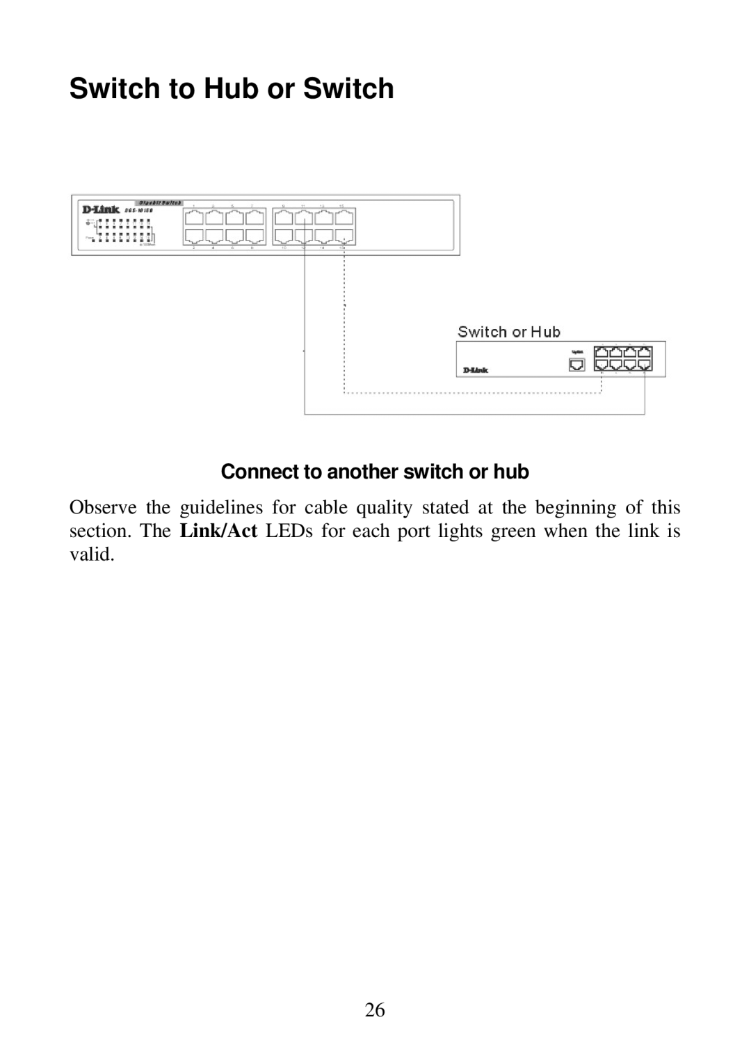 D-Link DGS-1024D, DGS-1016D manual Switch to Hub or Switch, Connect to another switch or hub 