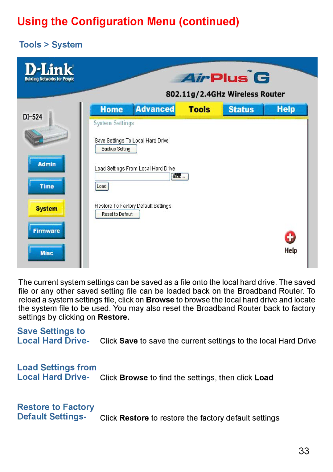 D-Link Di-524 manual Tools System, Save Settings to, Load Settings from, Restore to Factory 