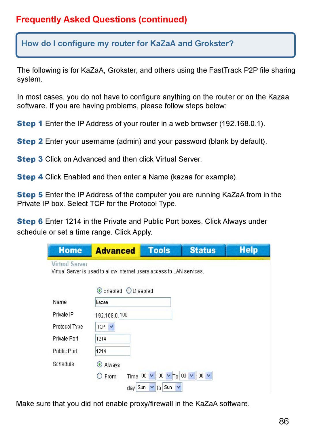 D-Link Di-524 manual How do I conﬁgure my router for KaZaA and Grokster? 