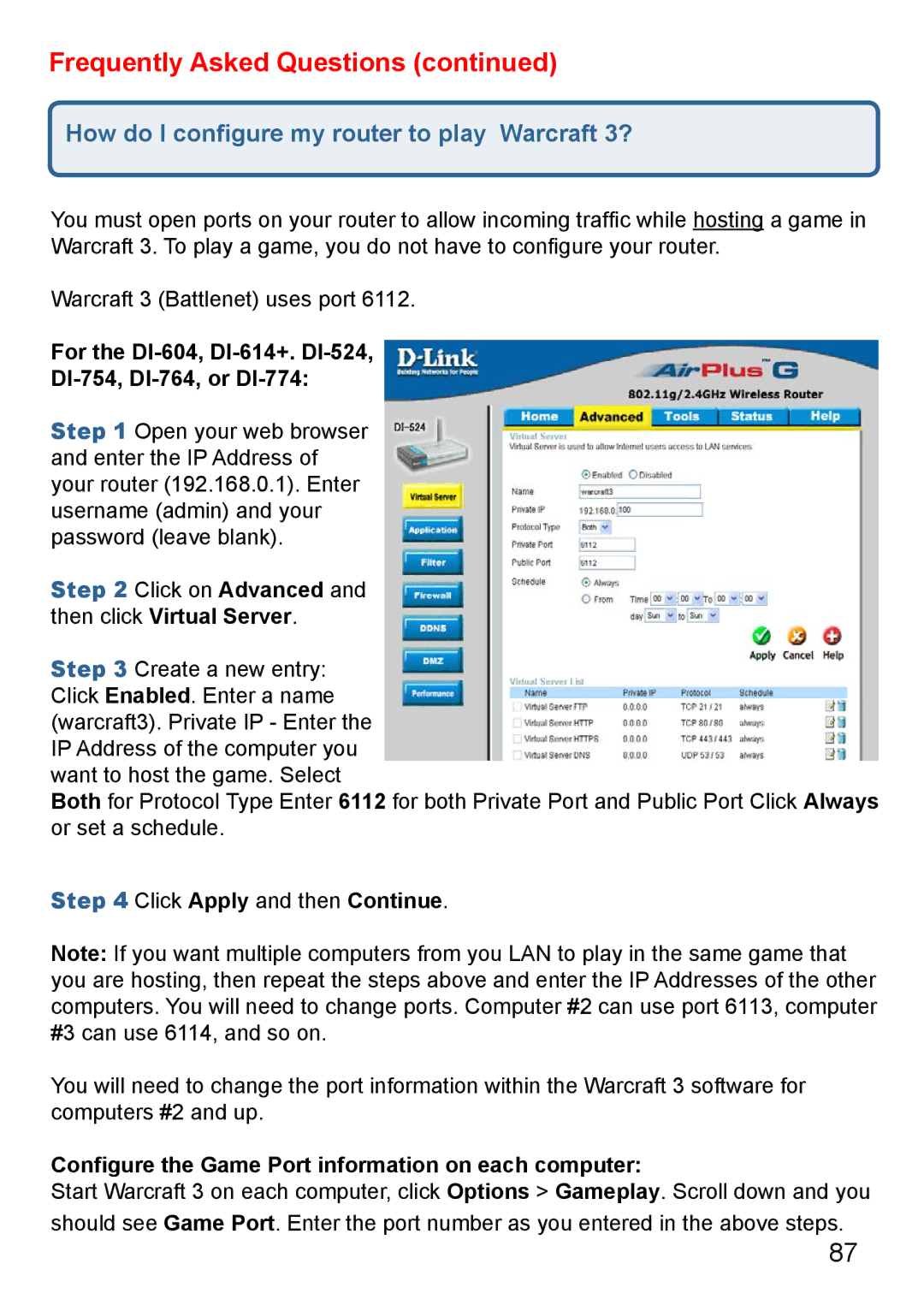 D-Link Di-524 How do I conﬁgure my router to play Warcraft 3?, For the DI-604, DI-614+. DI-524 DI-754, DI-764, or DI-774 