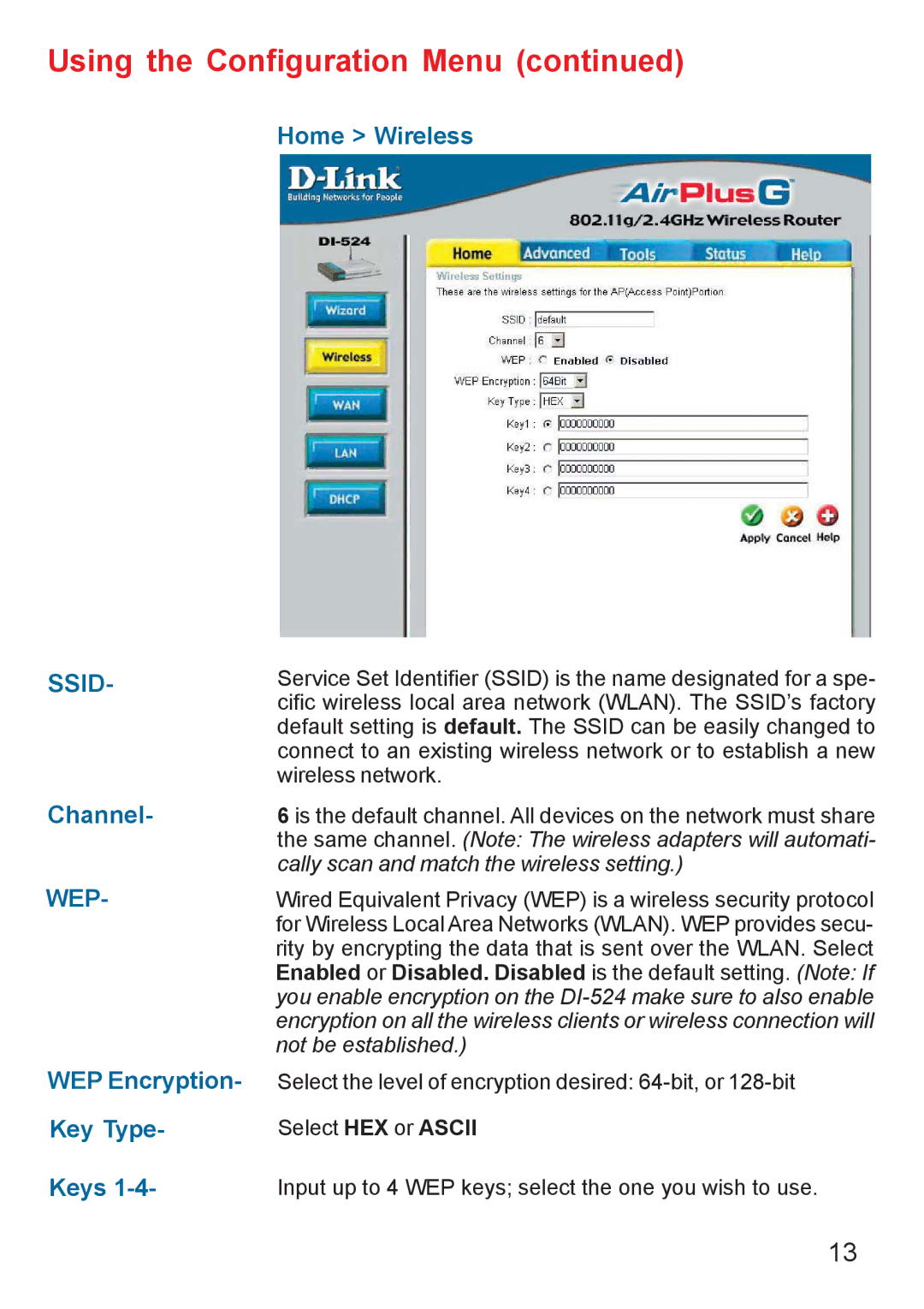 D-Link Di-524 manual Home Wireless, Channel, WEP Encryption- Key Type Keys 