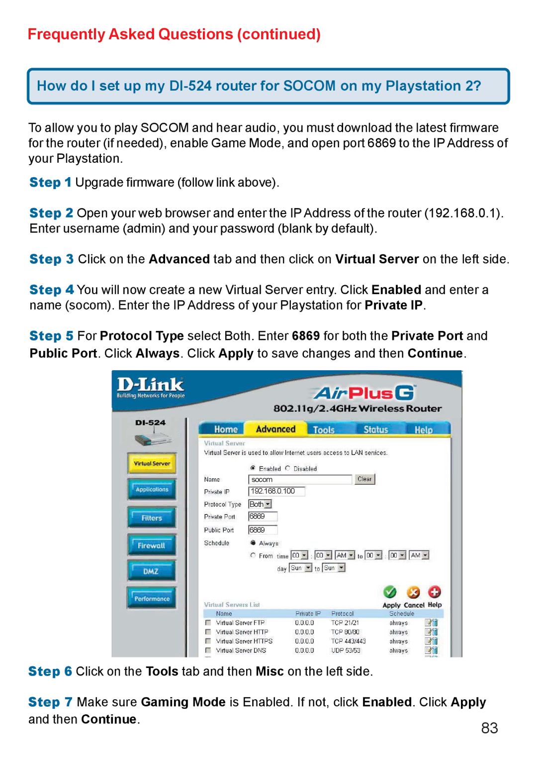 D-Link Di-524 manual Socom 192.168.0.100 Both 6869 