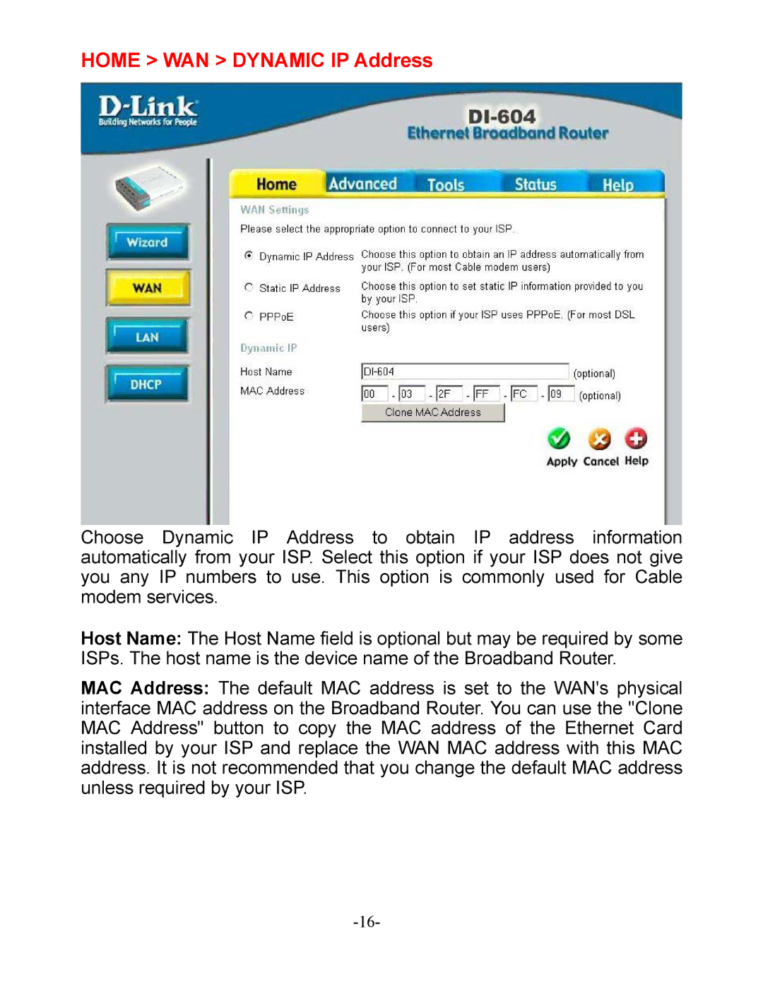 D-Link DI-604 manual Home WAN Dynamic IP Address 