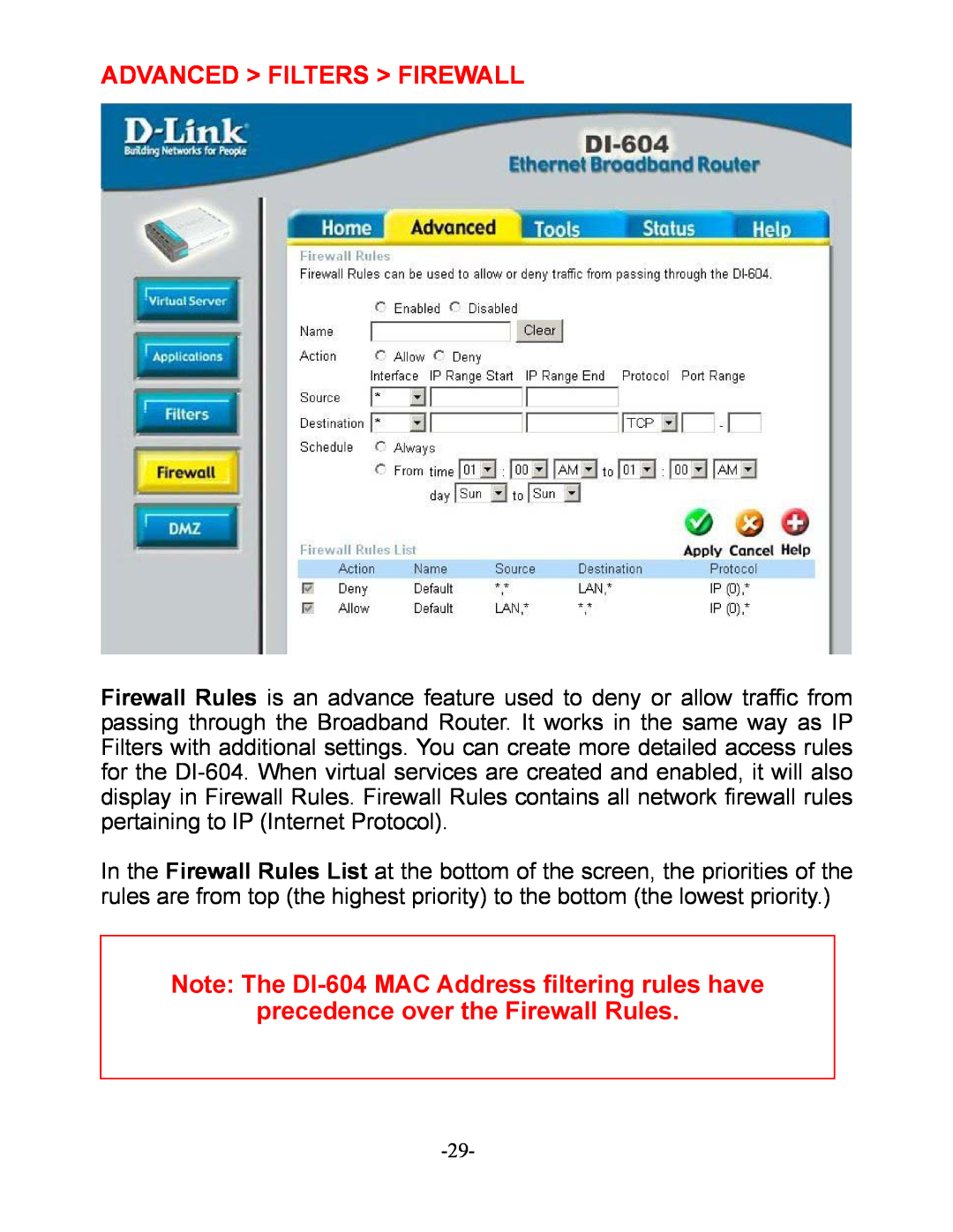D-Link Advanced Filters Firewall, Note The DI-604 MAC Address filtering rules have, precedence over the Firewall Rules 