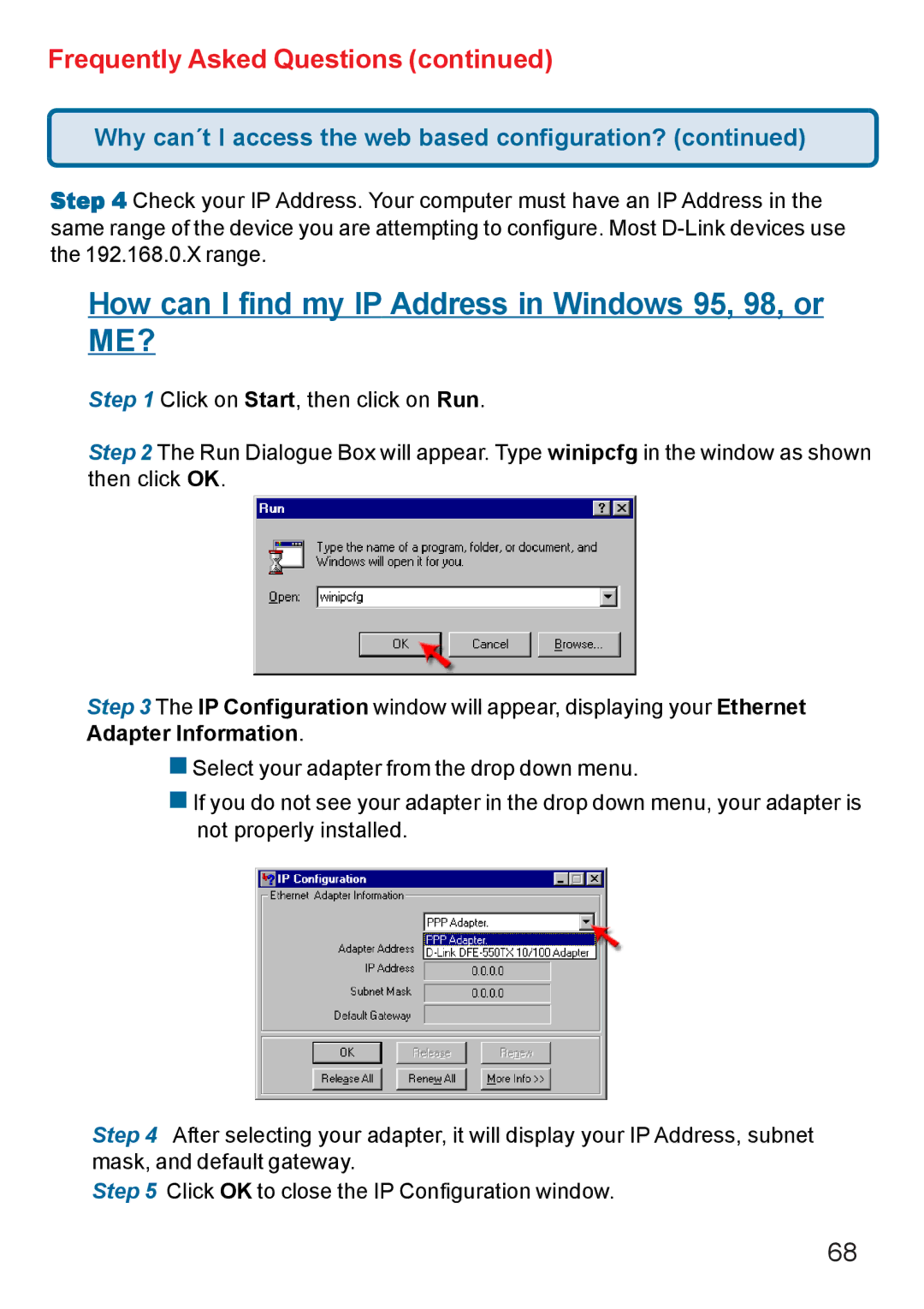 D-Link DI-624 manual How can I find my IP Address in Windows 95, 98, or ME? 