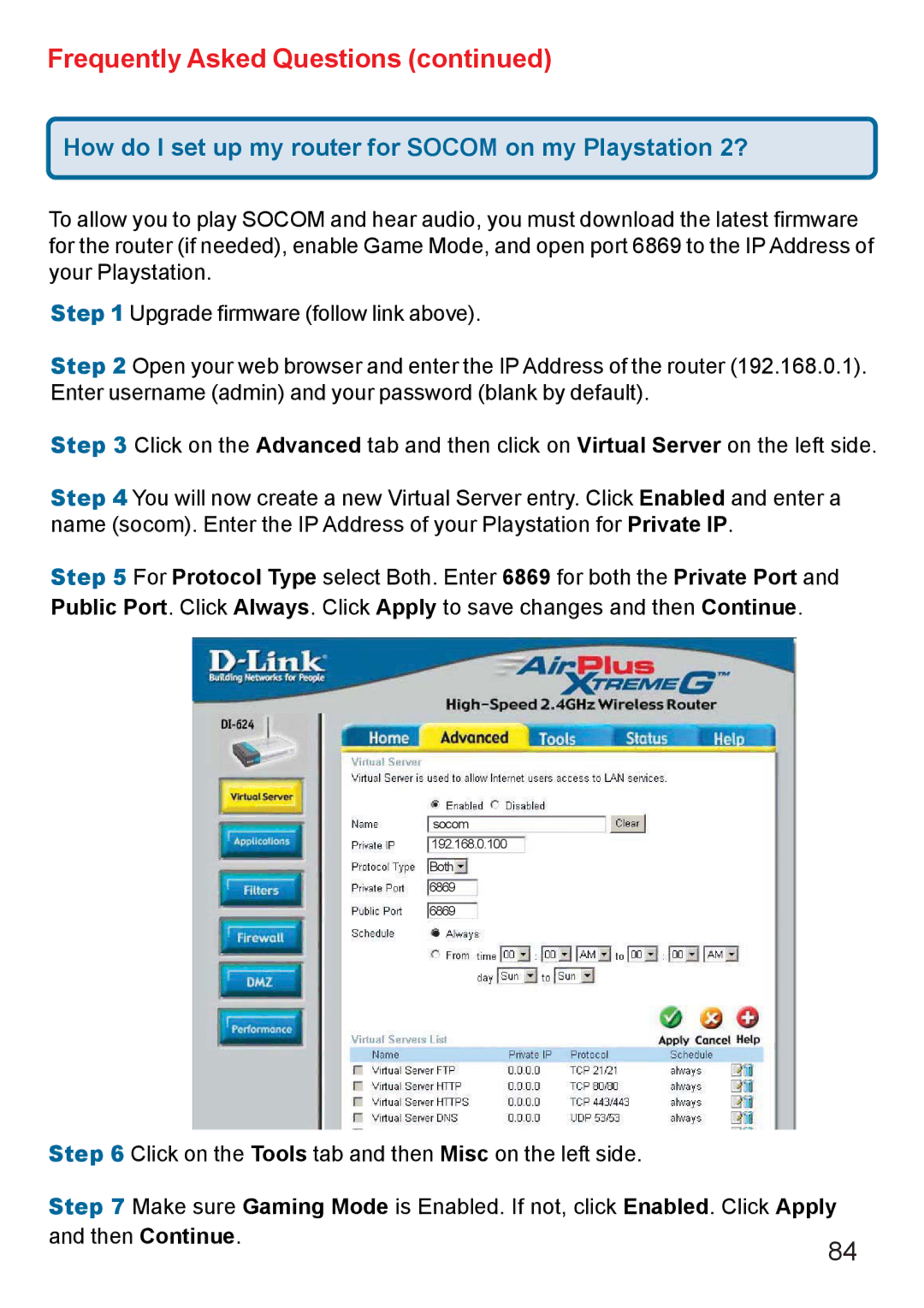 D-Link DI-624 manual How do I set up my router for Socom on my Playstation 2? 