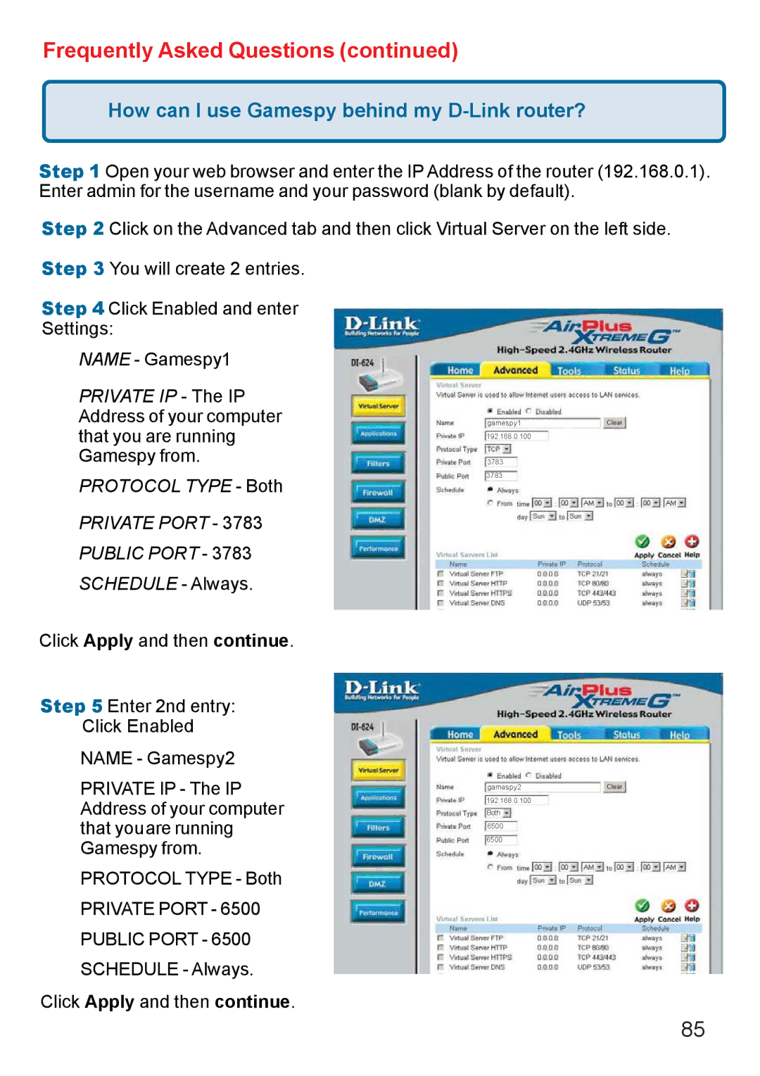 D-Link DI-624 manual How can I use Gamespy behind my D-Link router?, Private Port Public Port 