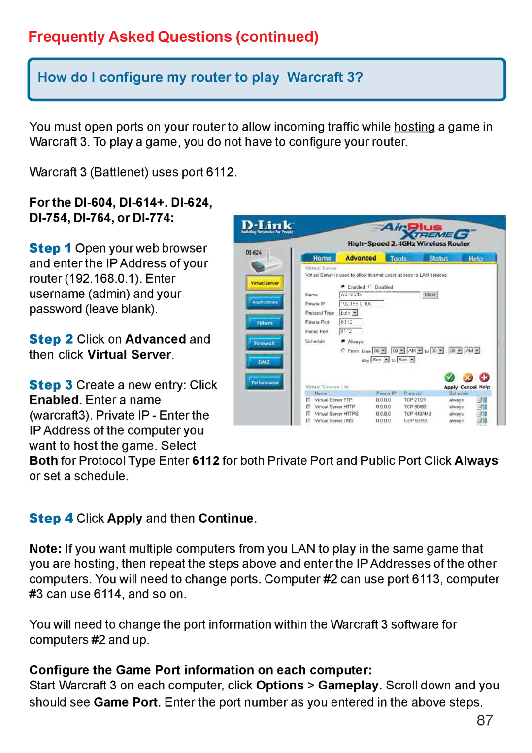 D-Link How do I configure my router to play Warcraft 3?, For the DI-604, DI-614+. DI-624, DI-754, DI-764, or DI-774 