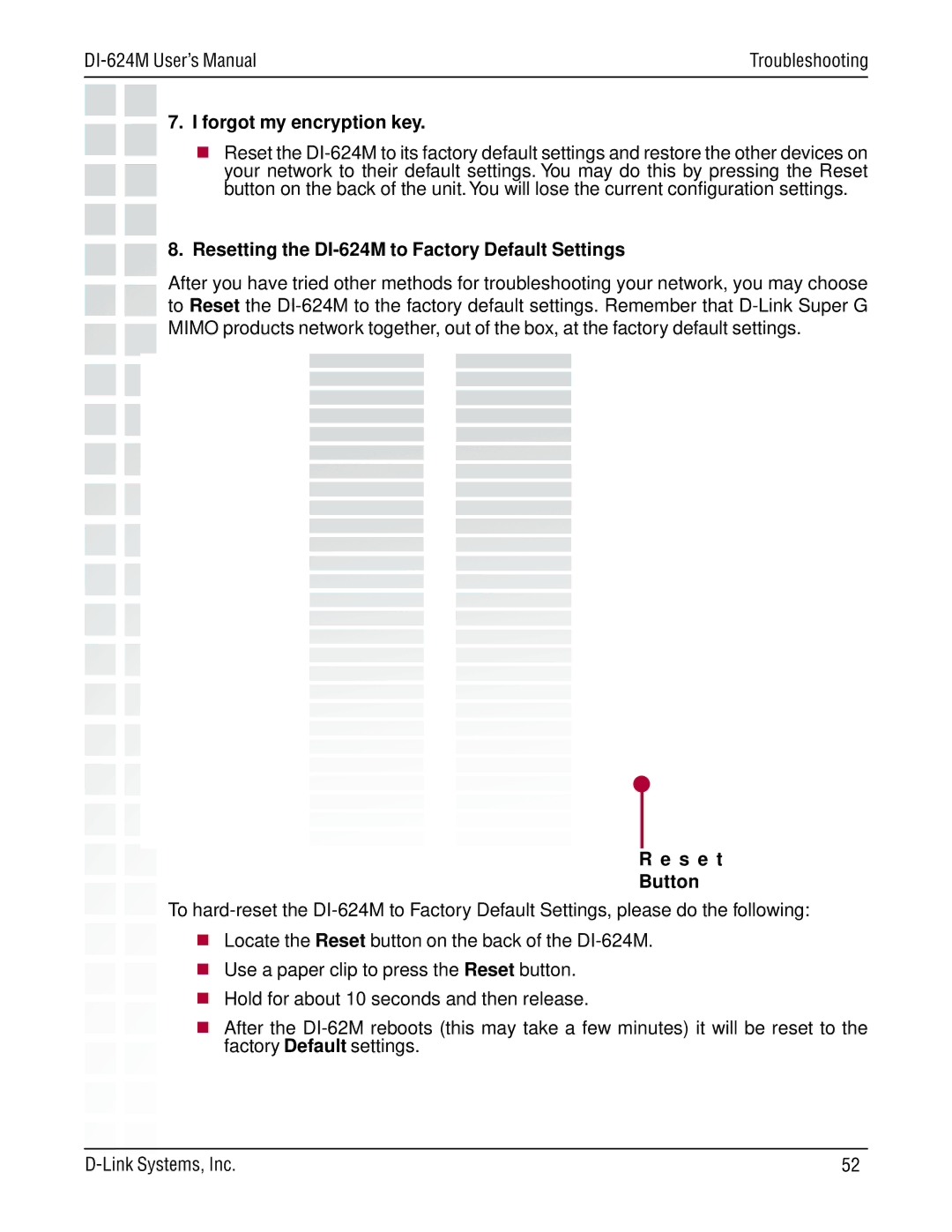 D-Link manual Forgot my encryption key, Resetting the DI-624M to Factory Default Settings, S e t Button 