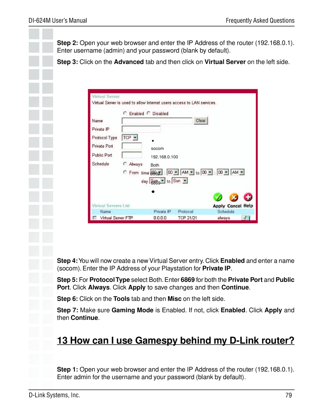 D-Link DI-624M manual How can I use Gamespy behind my D-Link router? 