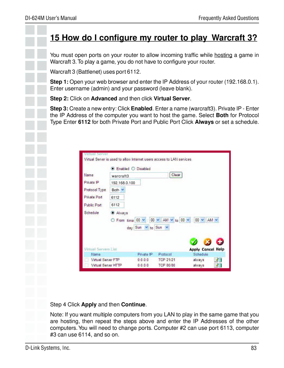 D-Link DI-624M manual How do I configure my router to play Warcraft 3?, Click on Advanced and then click Virtual Server 