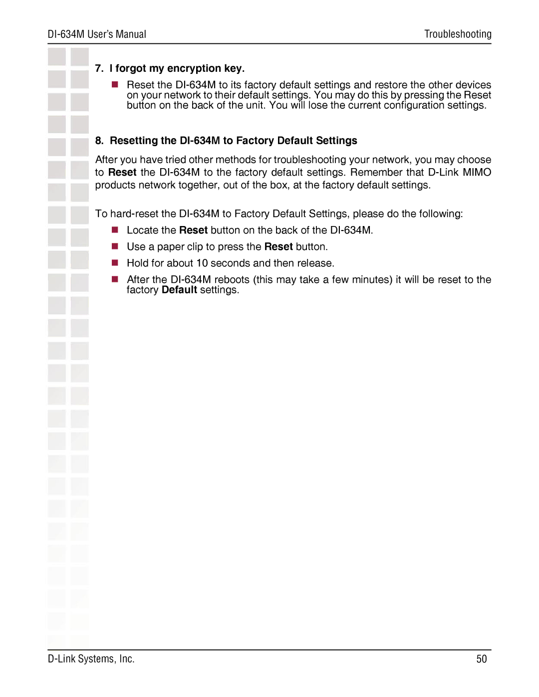 D-Link manual Forgot my encryption key, Resetting the DI-634M to Factory Default Settings 