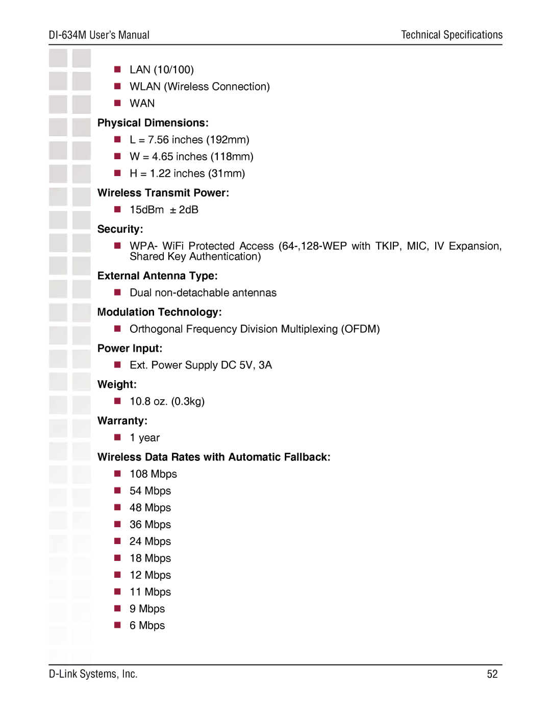 D-Link DI-634M manual Physical Dimensions, Wireless Transmit Power, Security, External Antenna Type, Modulation Technology 