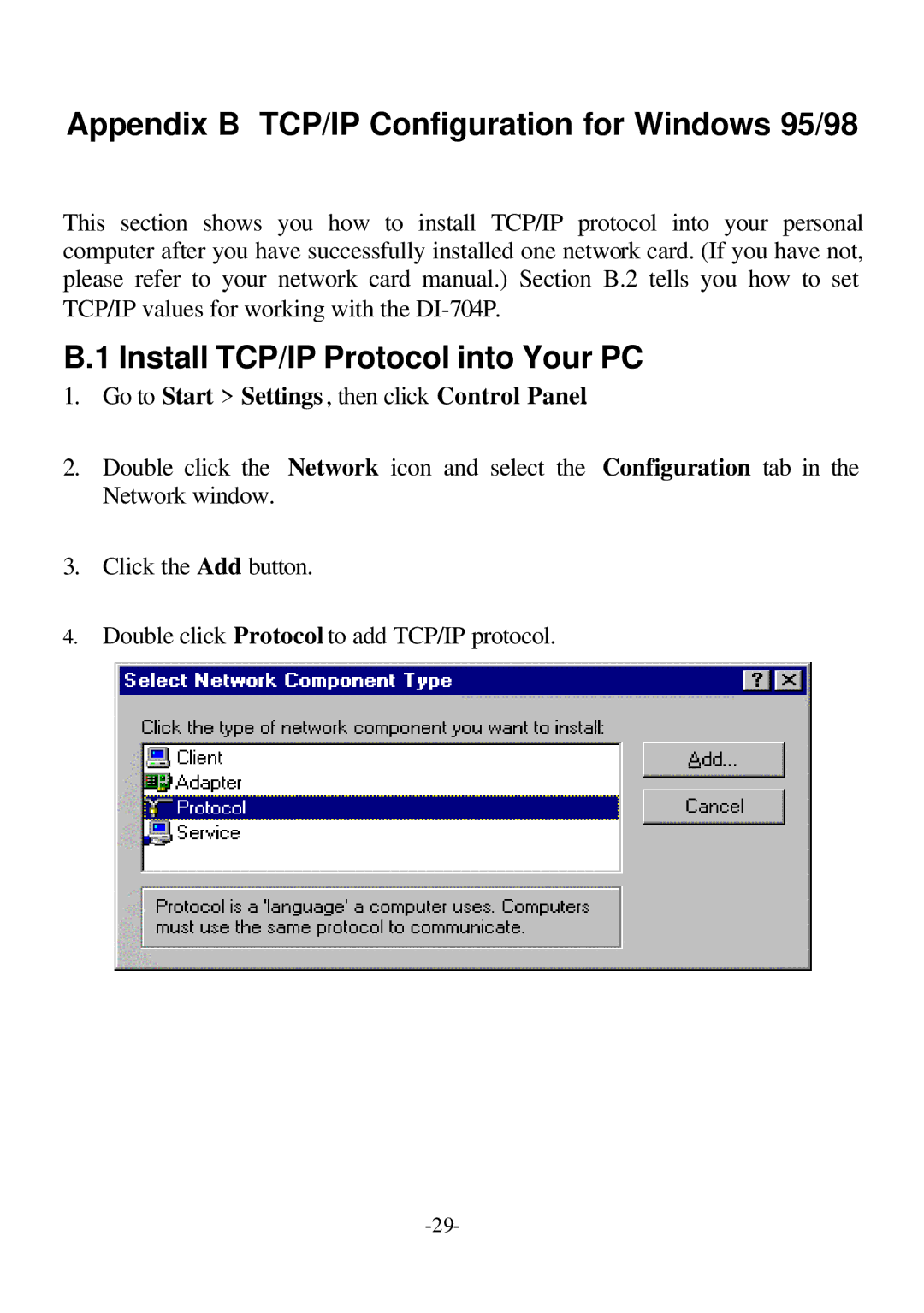 D-Link DI-704P user manual Appendix B TCP/IP Configuration for Windows 95/98, Install TCP/IP Protocol into Your PC 